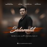 دانلود آهنگ سلامتیت از مرتضی جعفرزاده با کیفیت 320 + متن آهنگ